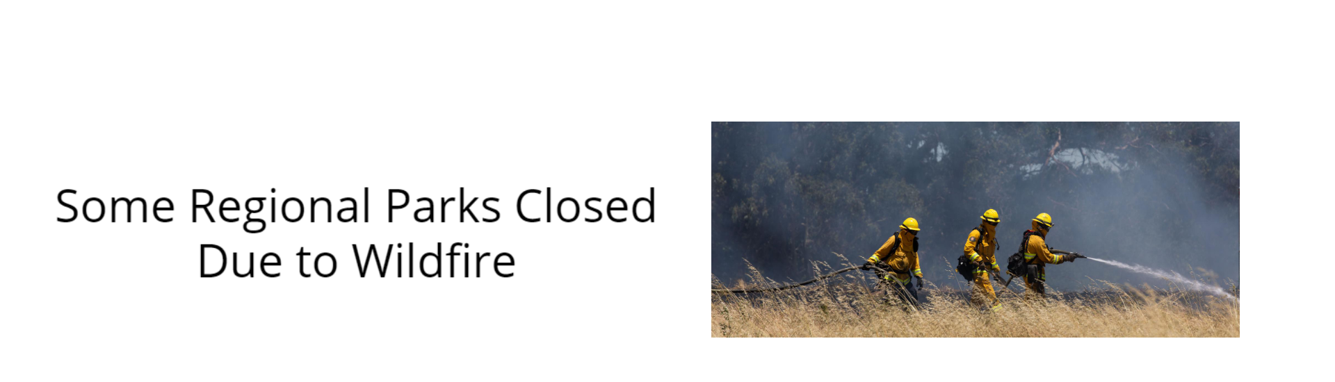 Some Regional Parks Closed Due to Wildfire